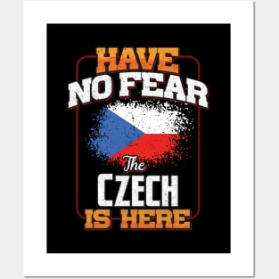 Czech Flag  Have No Fear The Czech Is Here - Gift for Czech From Czech Republic Posters and Art